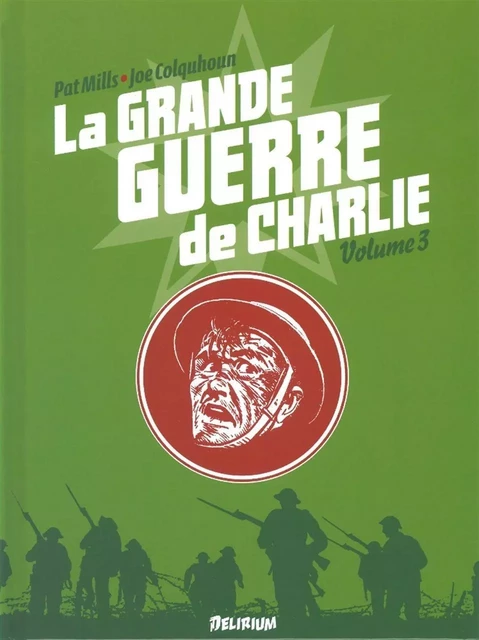 La Grande Guerre de Charlie - volume 3 - PAT MILLS, Joe Colquhoun - Delirium