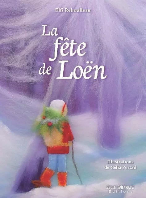 LA FÊTE DE LOËN - ELFI ET CELIA - BELLE EMERAUDE