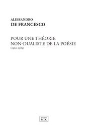 Pour une théorie non dualiste de la poésie (1960-1989)