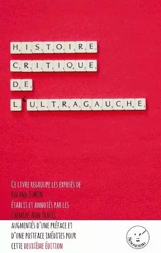 Histoire critique de l'ultragauche (NED 2015) - Roland Simon - SENONEVERO