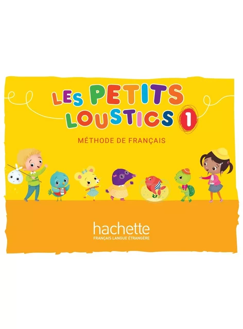 Les Petits Loustics 1 - Livre de l'élève - Hugues Denisot - HACHETTE FLE