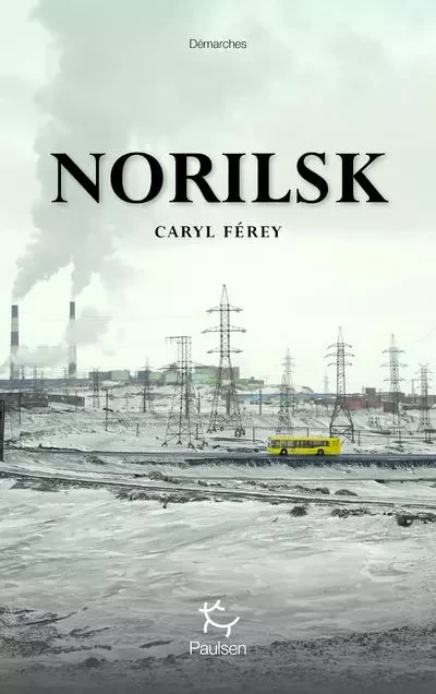 Norilsk - Caryl Férey - PAULSEN