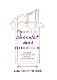 Quand le chocolat vient à manquer