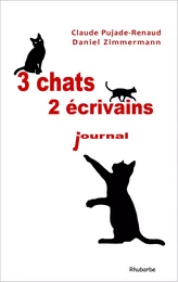 3 chats, 2 écrivains ; journal