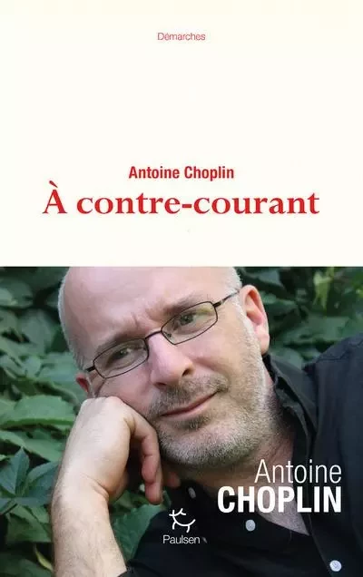 A contre-courant - Antoine Choplin - PAULSEN