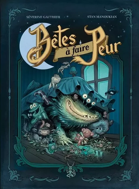 BETES A FAIRE PEUR -  Gauthier Séverine - QILINN