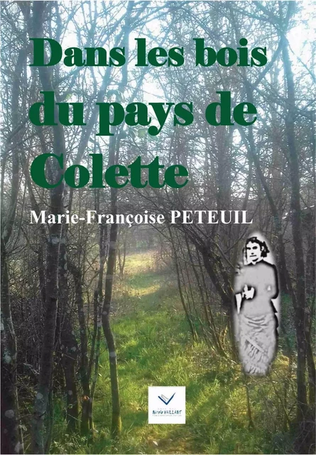 Dans les bois du pays de Colette - Marie-Françoise Peteuil - VAILLANT NICE