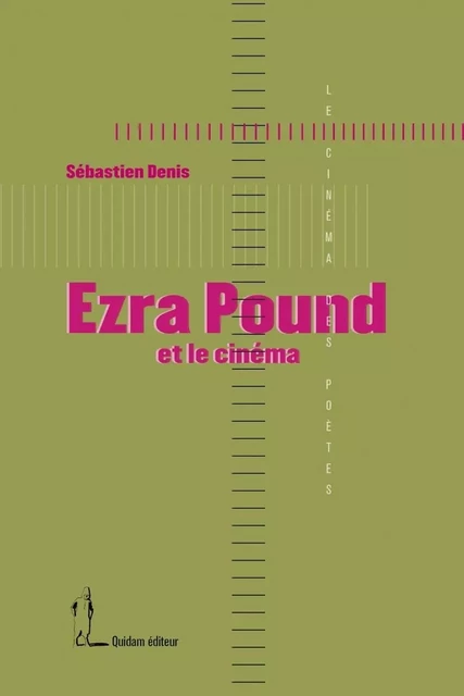 Ezra Pound et le cinéma - Sébastien Denis - QUIDAM