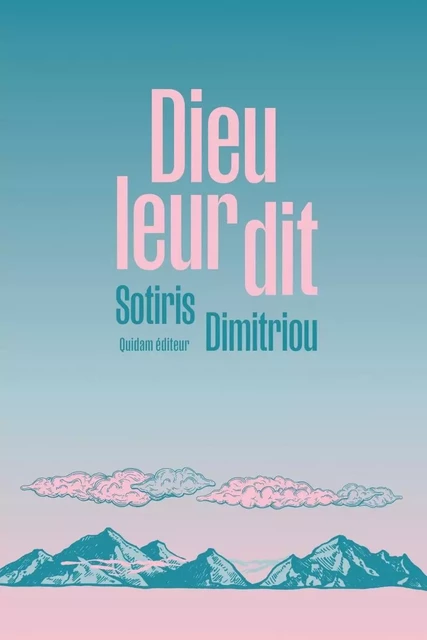 Dieu leur dit - Sotiris DIMITRIOU - QUIDAM