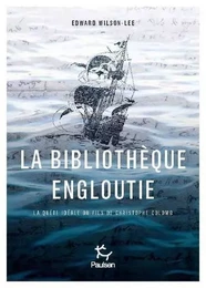 La bibliothèque engloutie - La quête idéale du fils de Christophe Colomb