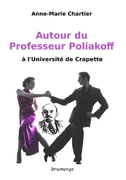 Autour du Professeur Poliakoff à l'université de Crapette