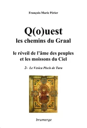 Q(o)uest, les chemins du Graal, Tome 2 : Le Vesica Piscis de Tara