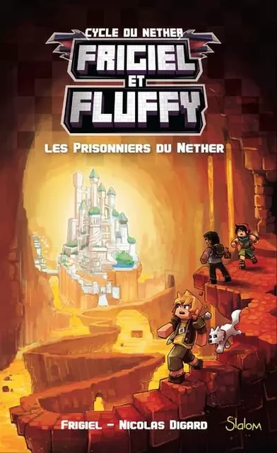 Frigiel et Fluffy - tome 2 Les prisonniers du Nether -  Frigiel, Nicolas Digard - edi8