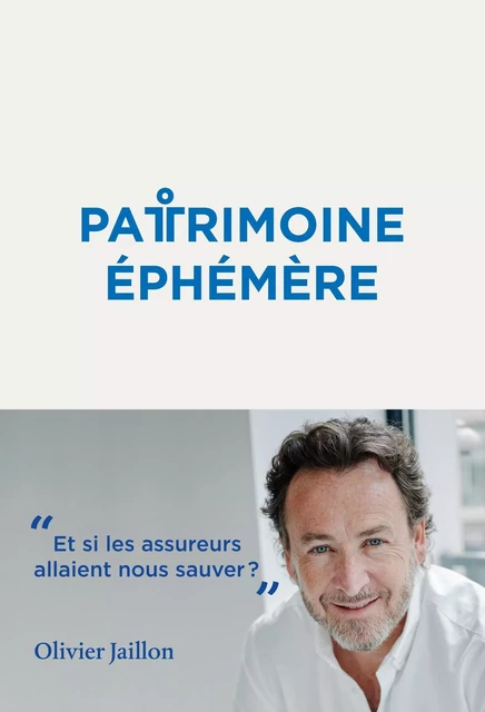 Patrimoine éphémère - Olivier Jaillon - NOUV DEBATS PUB