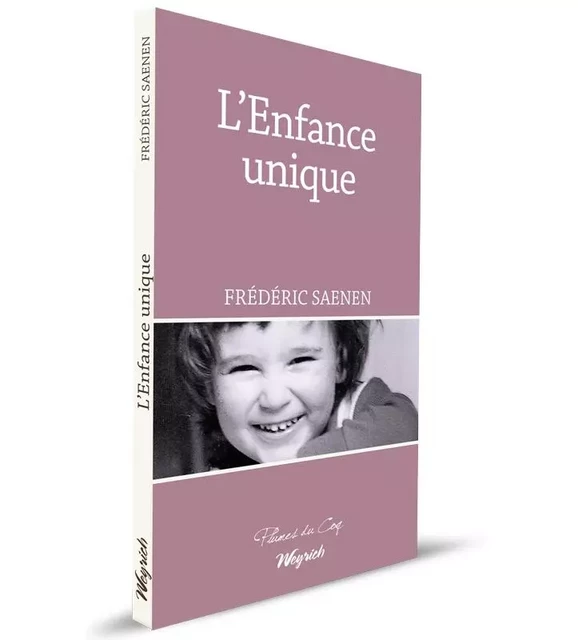 L'ENFANCE UNIQUE - Frédéric Saenen - WEYRICH