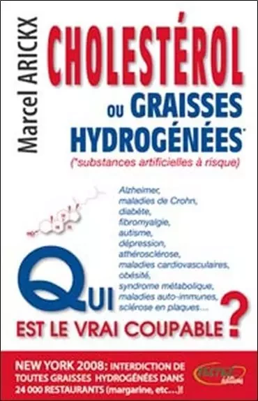 Cholestérol ou graisses hydrogénées - Marcel Arickx - MARCO PIETTEUR RESURGENCE