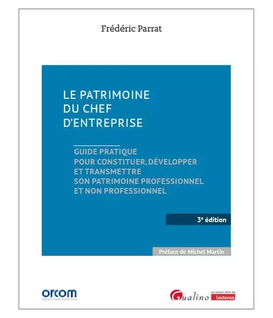 Le patrimoine du chef d'entreprise - Frédéric Parrat - GUALINO