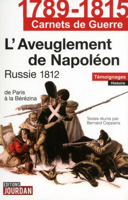 L'AVEUGLEMENT DE NAPOLEON -  COPPENS BERNARD - JOURDAN EDITION