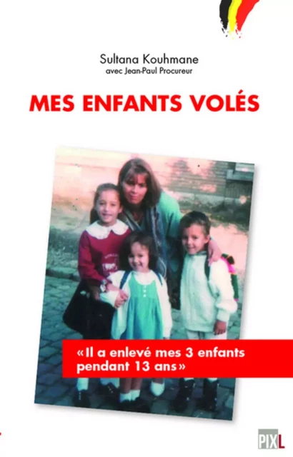 MES ENFANTS VOLES -  KOUHMANE SULTANA - PIXL