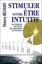 Stimuler notre être intuitif