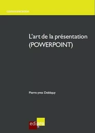 L'ART DE LA PRÉSENTATION EN POWERPOINT