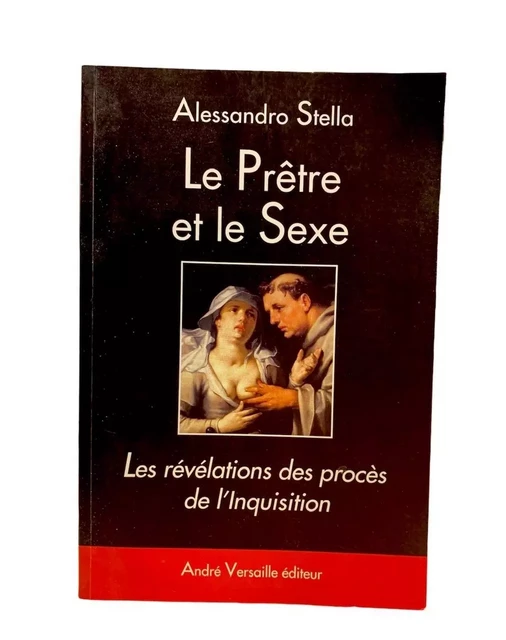 Le prêtre et le sexe  - Alessandro Stella - ANDRE VERSAILLE