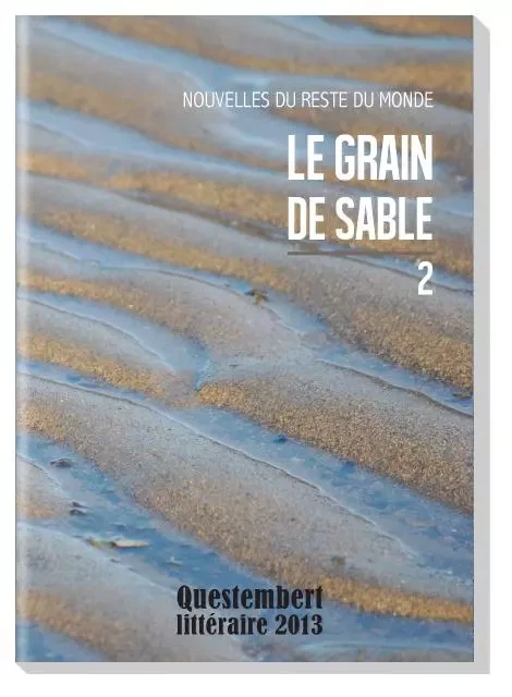 Le Grain de sable 2. Nouvelles du reste du monde -  Collectif - BATIGNE