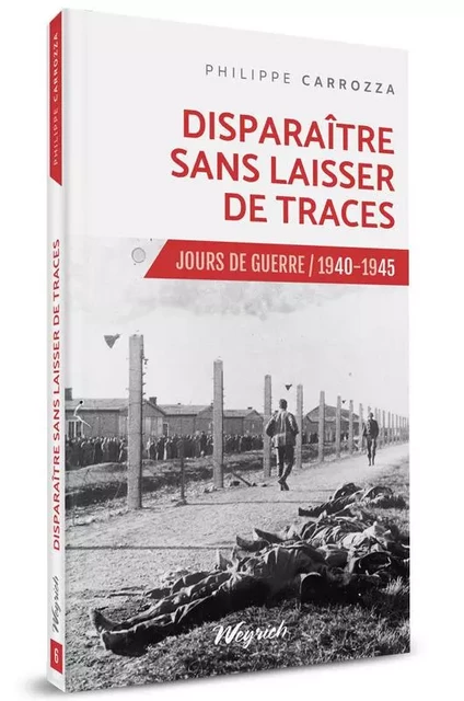 Disparaître sans laisser de traces - Philippe CARROZZA - WEYRICH