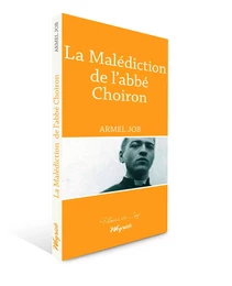 MALEDICTION DE L'ABBE CHOIRON (LA)