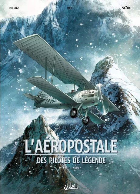 L'Aéropostale - Des Pilotes de légende T01 -  - SOLEIL