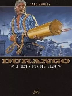 Durango T06 - Yves Swolfs - SOLEIL