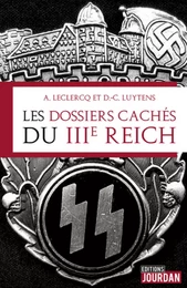 LES DOSSIERS CACHES DU IIIE REICH