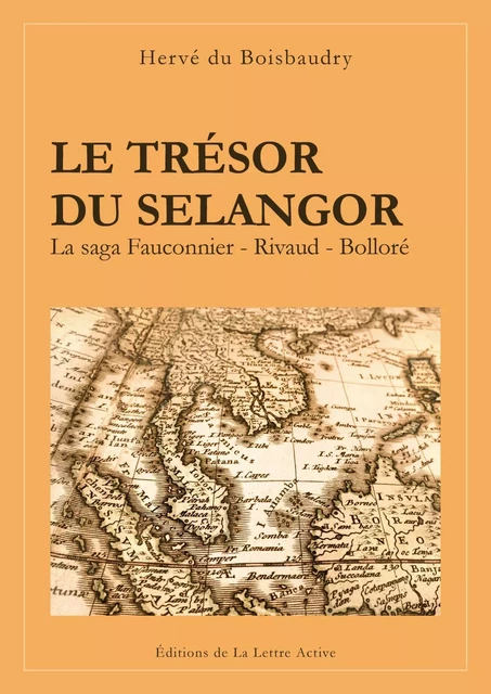 Le trésor du Selangor - Hervé du Boisbaudry - LETTRE ACTIVE