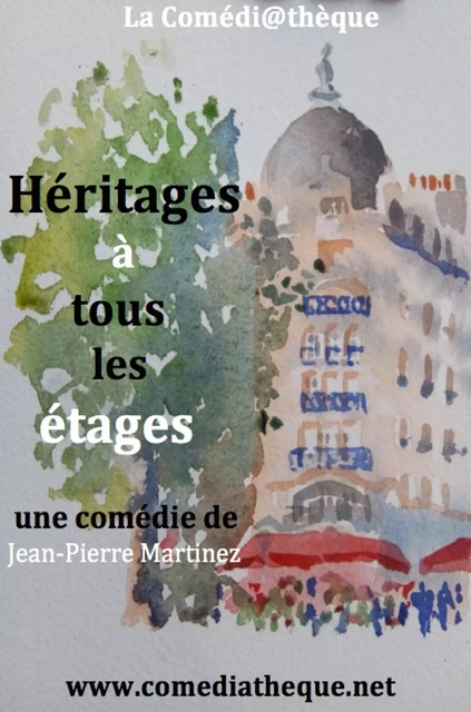 Héritages à tous les étages - Jean-Pierre Martinez - COMEDIATHEQUE