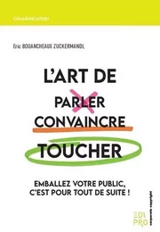 L'art de parler, convaincre, toucher