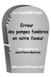 Erreur des pompes funèbres en votre faveur