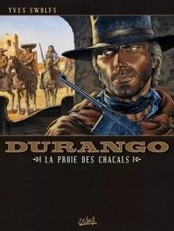 Durango T10 - Yves Swolfs - SOLEIL