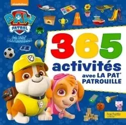 La Pat' Patrouille - 365 activités -  - HACHETTE JEUN.