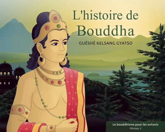 L'Histoire De Bouddha - Guéshé Kelsang GYATSO - THARPA