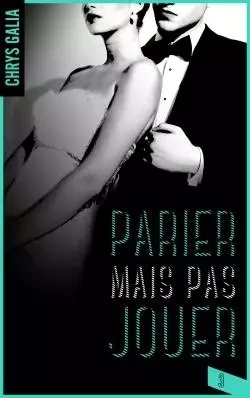 Parier mais pas jouer 3 - Chrys Galia - HACHETTE HLAB