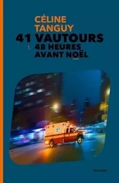 41 Vautours   1. 48 Heures avant Noël