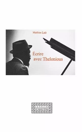 Écrire avec Thelonious