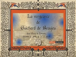 La vengeance de Guichard de Beaujeu