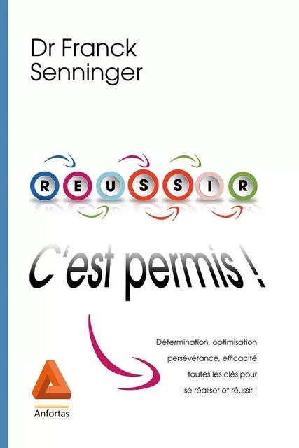 Réussir c'est permis - Franck Senninger - ANFORTAS