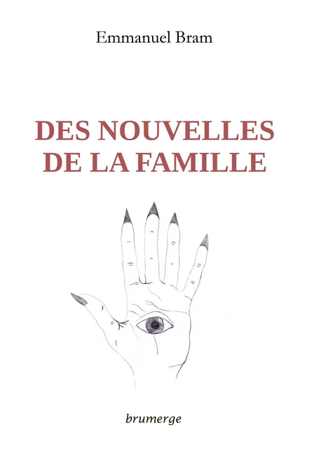 Des nouvelles de la famille - Emmanuel Bram - BRUMERGE