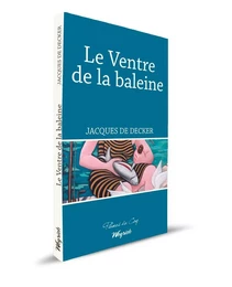 VENTRE DE LA BALEINE (LE)