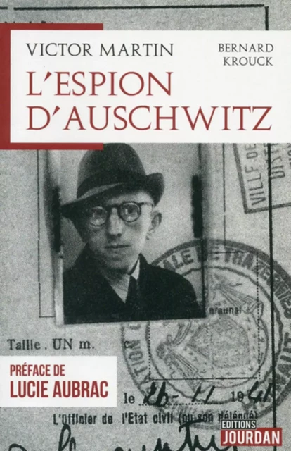 VICTOR MARTIN, L'ESPION D'AUSCHWITZ -  KROUCK - JOURDAN EDITION