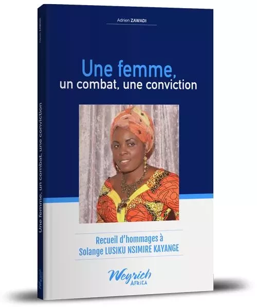 Une femme, un combat, une conviction - Adrien Zawadi - WEYRICH