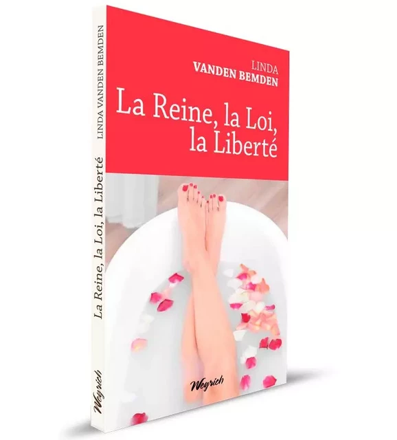 LA REINE, LA LOI, LA LIBERTE - Linda VANDEN BEMDEN - WEYRICH