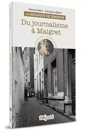 DU JOURNALISME A MAIGRET